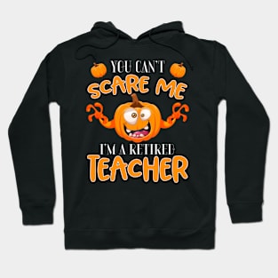 Retired Teachers Tee - Funny Halloween Pumpkin Hoodie